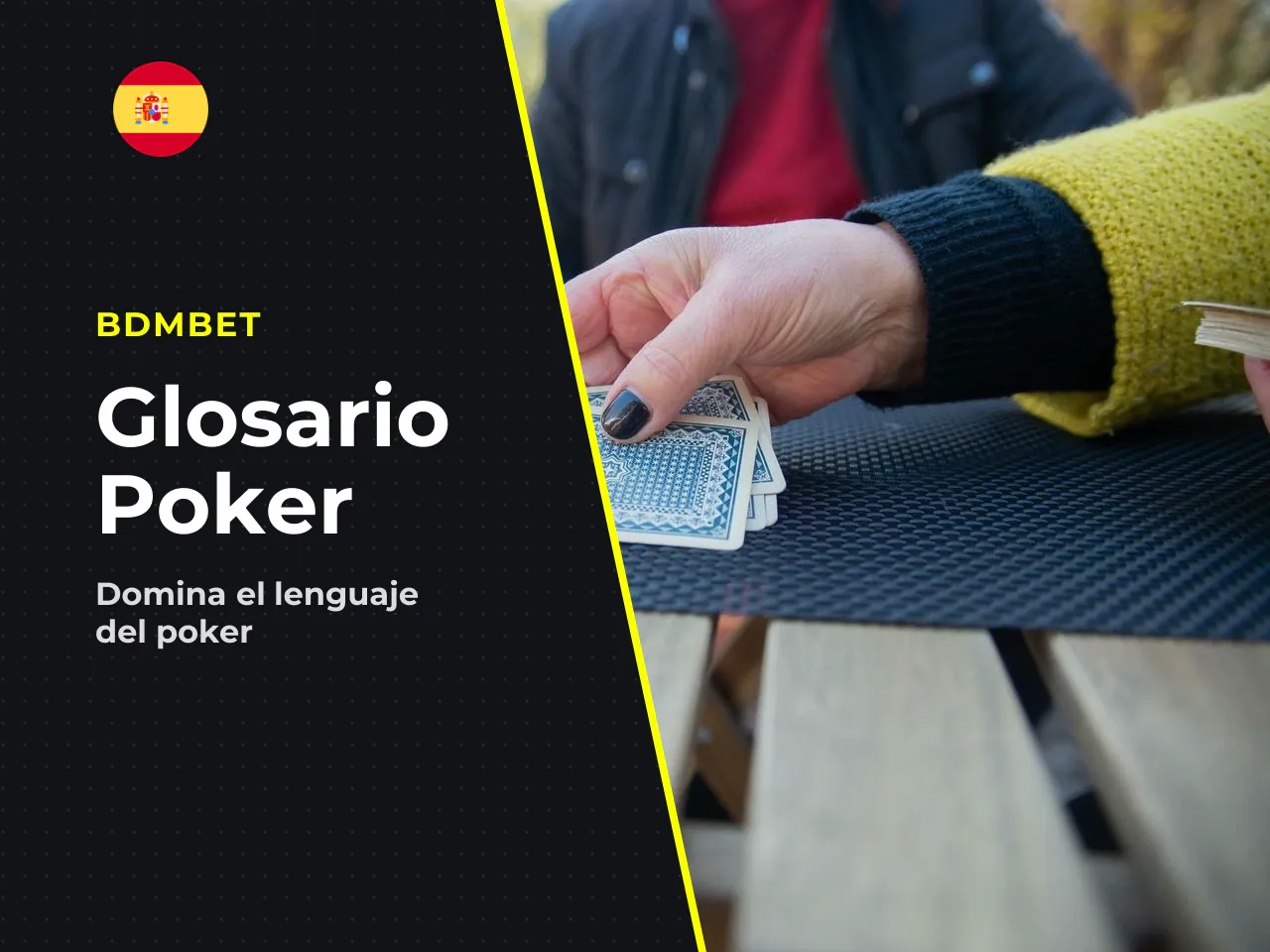 Glosario rápido de términos de poker. Antes de avanzar, conviene tener a mano las definiciones de los términos que más aparecen en esta guía. Si ya conoces la jerga, salta al siguiente apartado sin pr